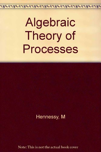 Book Algebraic Theory of Processes free