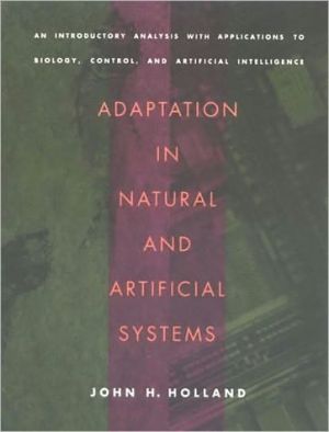 Book Adaptation in Natural and Artificial Systems: An Introductory Analysis with Applications to Biology, Control, and Artificial Intelligence free