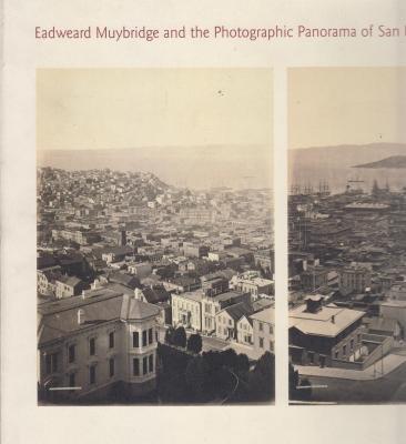 Book Eadweard Muybridge and the Photographic Panorama of San Francisco 1850-1880 (Canadian Centre for Architecture) free