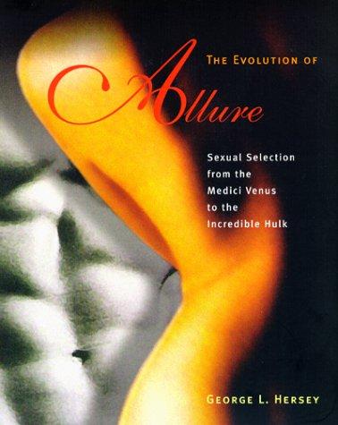Book The Evolution of Allure: Sexual Selection from the Medici Venus to the Incredible Hulk free