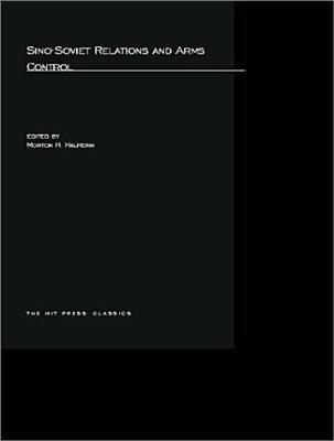 Book Sino-soviet Relations And Arms Control (the Mit Press) free