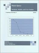 Book Music Query: Methods, Models, And User Studies (computing In Musicology) free
