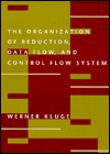 Book The Organization of Reduction, Data Flow, and Control Flow Systems (COMPUTER SYSTEMS) free