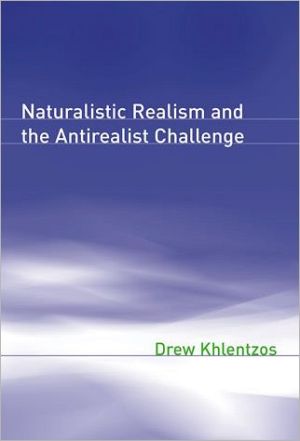 Book Naturalistic Realism and the Antirealist Challenge (Representation and Mind series) free