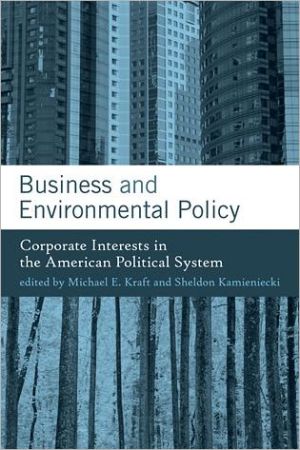 Book Business and Environmental Policy: Corporate Interests in the American Political System (American and Comparative Environmental Policy) free