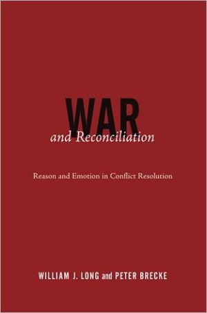 Book War and Reconciliation: Reason and Emotion in Conflict Resolution free