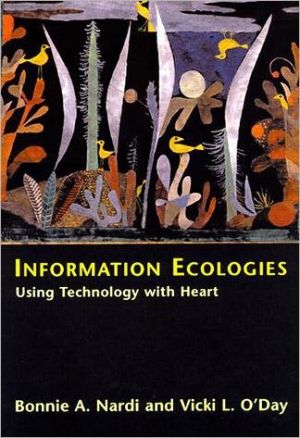 Book Information Ecologies: Using Technology with Heart free