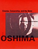 Book Cinema, Censorship, and the State: The Writings of Nagisa Oshima (October Books) free