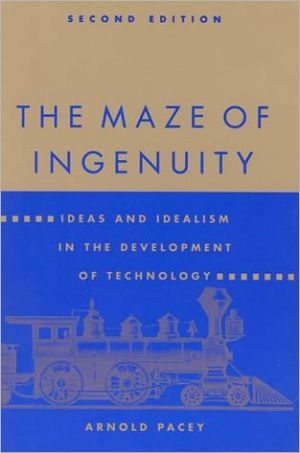 Book The Maze of Ingenuity: Ideas and Idealism in the Development of Technology - 2nd Edition free