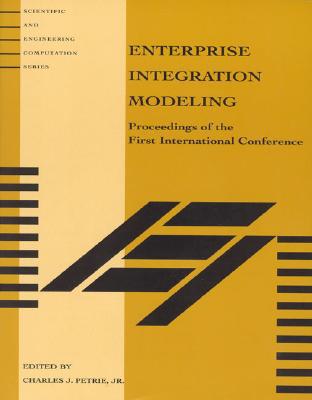 Book Enterprise Integration Modeling: Proceedings of the First International Conference (Scientific and Engineering Computation) free