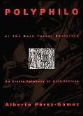 Book Polyphilo or The Dark Forest Revisited: An Erotic Epiphany of Architecture free