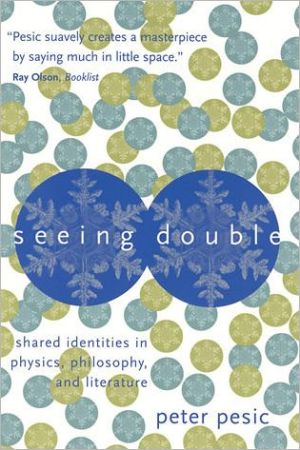 Book Seeing Double: Shared Identities in Physics, Philosophy, and Literature free
