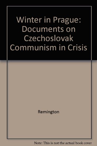 Book Winter In Prague: Documents On Czechoslovak Communism In Crisis free