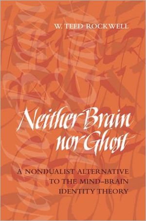Book Neither Brain nor Ghost: A Nondualist Alternative to the Mind-Brain Identity Theory (A Bradford Book) free