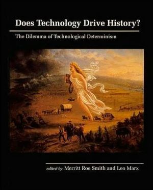 Book Does Technology Drive History? The Dilemma of Technological Determinism free