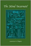 Book The Mind Incarnate (Life and Mind: Philosophical Issues in Biology and Psychology) free