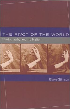 Book The Pivot of the World: Photography and Its Nation (The MIT Press) free