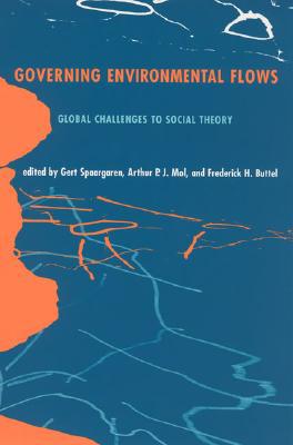 Book Governing Environmental Flows: Global Challenges to Social Theory (The MIT Press) free
