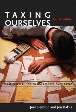 Book Taxing Ourselves, 4th Edition: A Citizen's Guide to the Debate over Taxes free
