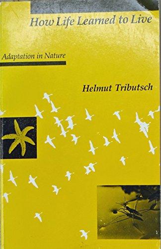 Book How Life Learned to Live: Adaptation in Nature free