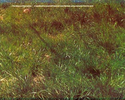 Book The Nature of Recreation: A Handbook in Honor of Frederick Law Olmsted free