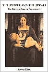 Book The Puppet and the Dwarf: The Perverse Core of Christianity (Short Circuits) free