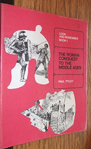 Book The Roman Conquest to the Middle Ages (Look and Remember) free