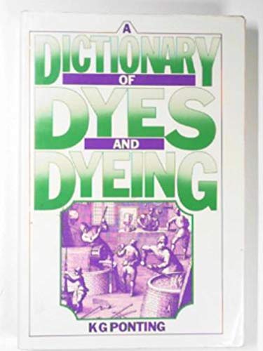Book A dictionary of dyes and dyeing free