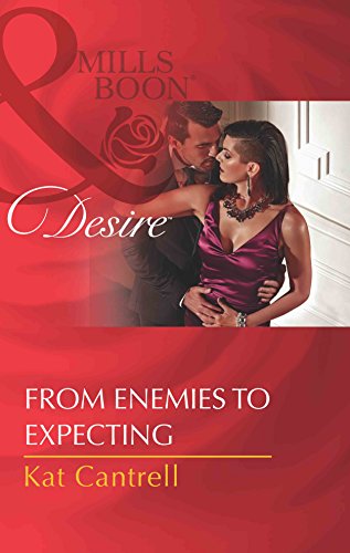 Book From Enemies To Expecting (Harlequin Desire: Love and Lipstick) free