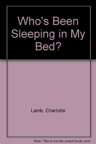 Book Who's Been Sleeping In My Bed? free