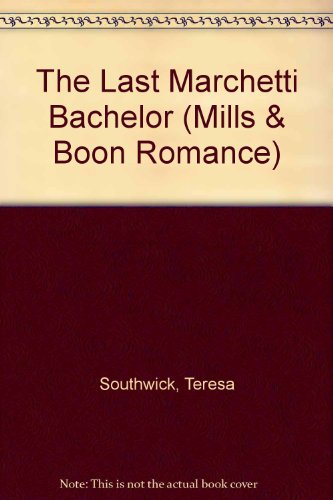 Book The Last Marchetti Bachelor (romance) free