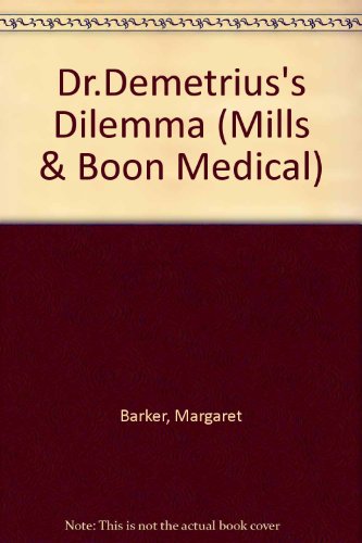 Book Dr Demetrius's Dilemma (Mills & Boon Medical Romance) free