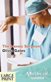 Book The Heroic Surgeon (Mills & Boon Large Print Medical Romance) free