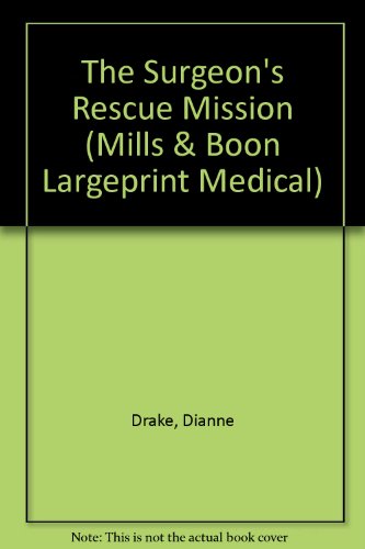 Book The Surgeon's Rescue Mission (Medical Romance Large Print) free
