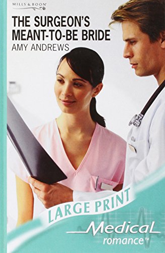 Book The Surgeon's Meant-to-Be Bride (Medical Romance Large Print) free