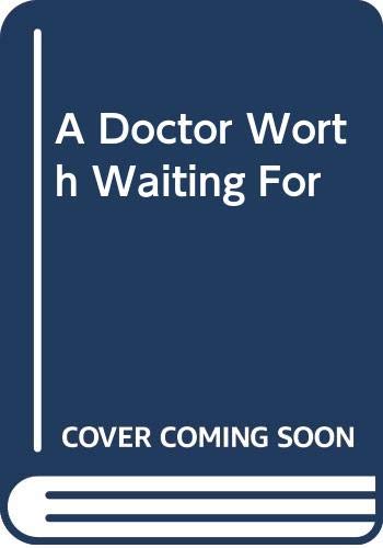 Book A Doctor Worth Waiting For (romance) free