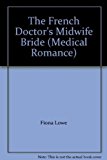 Book The French Doctor's Midwife Bride (medical Romance) free