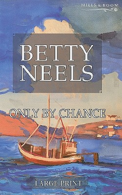 Book Only by Chance (Betty Neels Large Print Collection) free