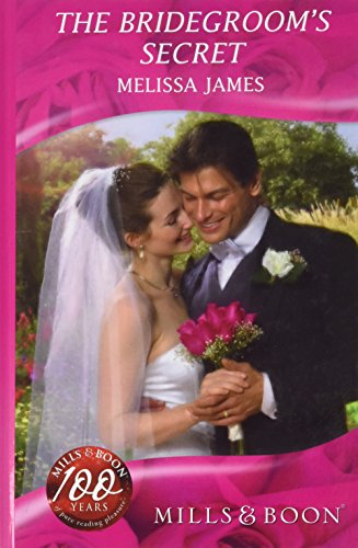 Book THE BRIDEGROOM'S SECRET (Mills & Boon Hardback Romance) free