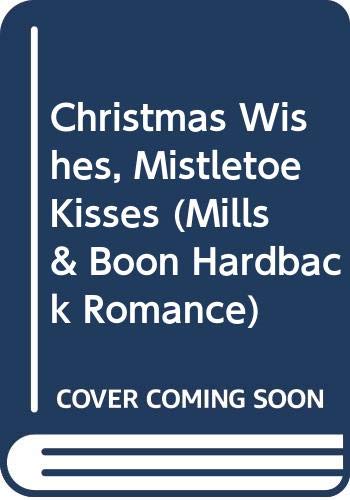 Book Christmas Wishes, Mistletoe Kisses free