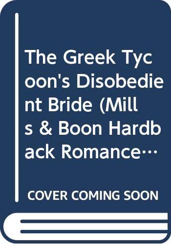 Book The Greek Tycoon's Disobedient Bride (Romance HB) (Mills & Boon Hardback Romance) free