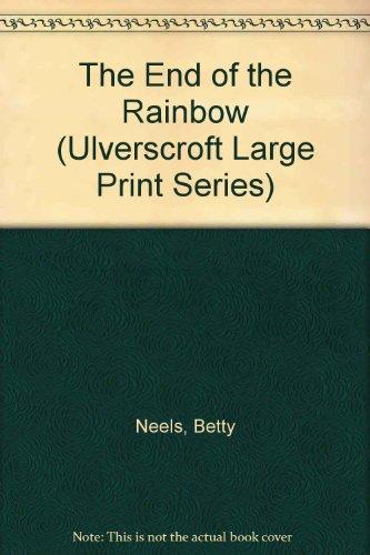 Book The End Of The Rainbow (Ulverscroft Large Print Series) free