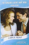Book The Surgeon's Secret Baby Wish (Medical Romance Large Print) (Mills & Boon Largeprint Medical) free
