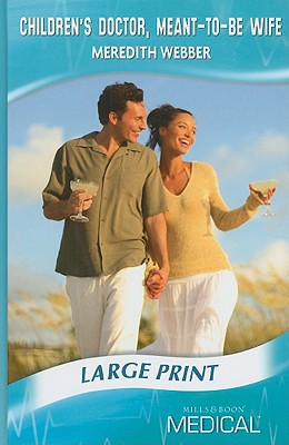 Book Children's Doctor, Meant-to-Be Wife (Mills & Boon Medical Romance) free