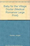 Book A Baby for the Village Doctor (Mills & Boon Largeprint Medical) free