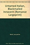 Book Untamed Italian, Blackmailed Innocent (Mills & Boon Largeprint Romance) free