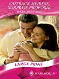 Book Outback Heiress, Surprise Proposal (romance Large Print) free