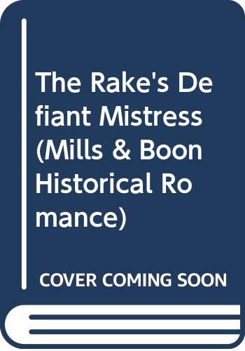 Book The Rake's Defiant Mistress (Mills & Boon Historical Romance) free