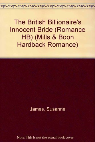 Book The British Billionaire's Innocent Bride (Romance HB) (Mills & Boon Hardback Romance) free
