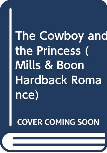 Book The Cowboy and the Princess (Mills & Boon Romance HB) free